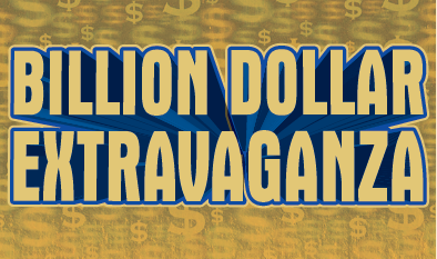 BILLION DOLLAR EXTRAVAGANZA