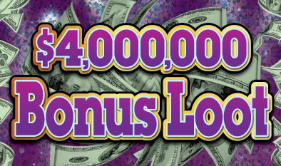 $4,000,000 Bonus Loot