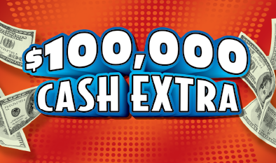 $100,000 CASH EXTRA