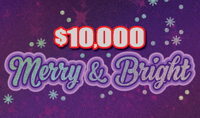 $10,000 MERRY & BRIGHT