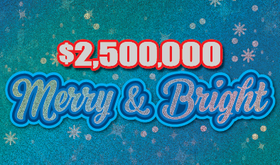 $2,500,000 MERRY & BRIGHT