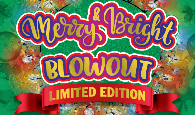 MERRY & BRIGHT BLOWOUT