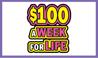 $100 A WEEK FOR LIFE