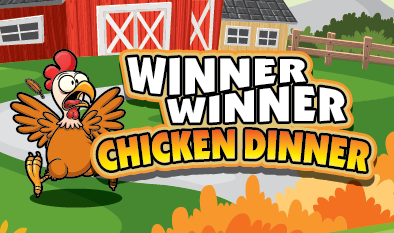 WINNER WINNER CHICKEN DINNER