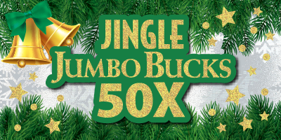 JINGLE JUMBO BUCKS 50X