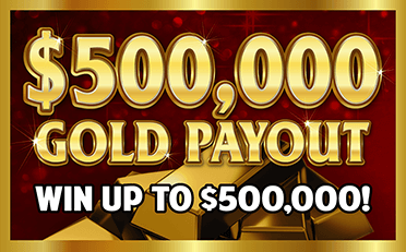 $500,000 Gold Payout